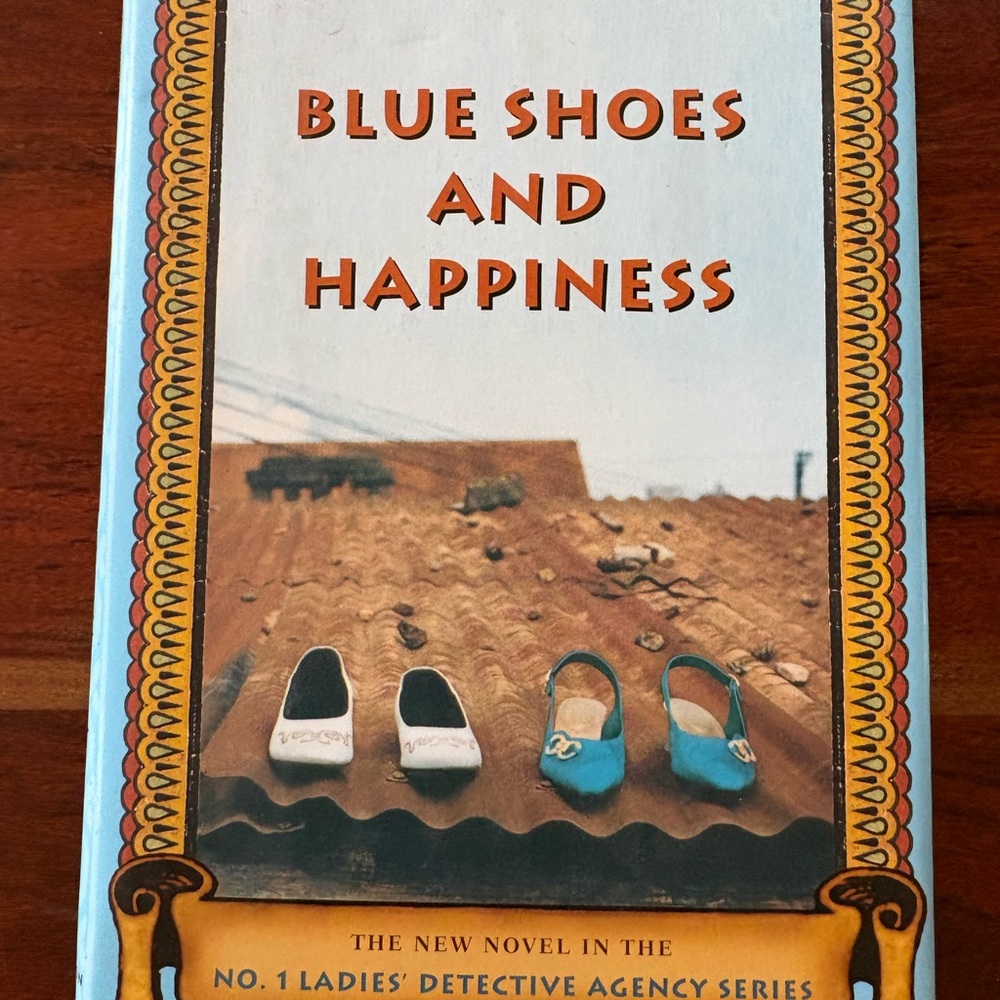 No 1 Ladies Detective Agency Blue Shoes and Happiness Hardcover